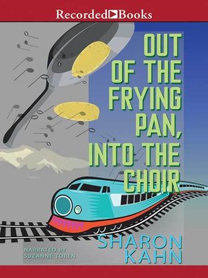 cover image of Out of the Frying Pan, Into the Choir